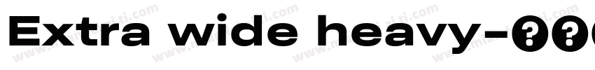 Extra wide heavy字体转换